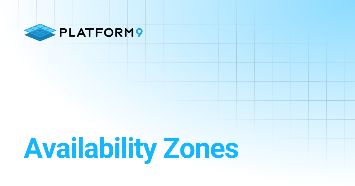 Availability Zones | API Documentation | Platform9 Private Cloud ...