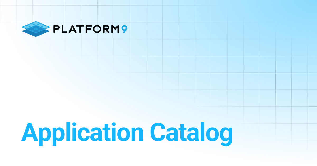 Application Catalog | Managed Kubernetes 5.10 | Platform9 Private Cloud ...