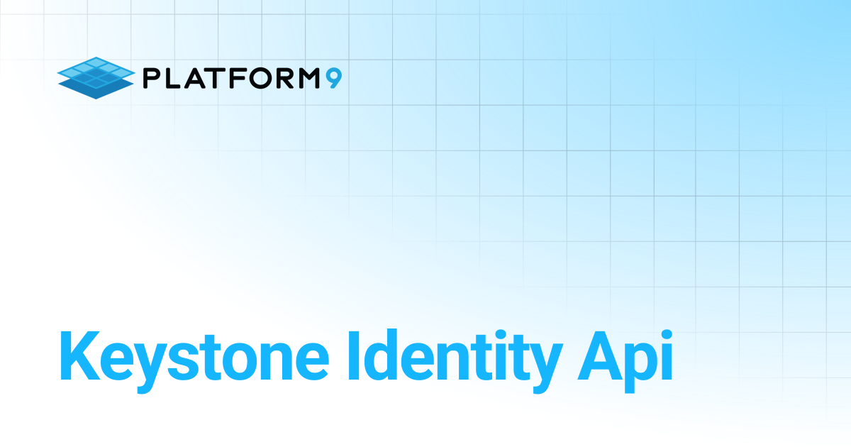 Keystone Identity Api | Managed Kubernetes 5.12 | Platform9 Private ...