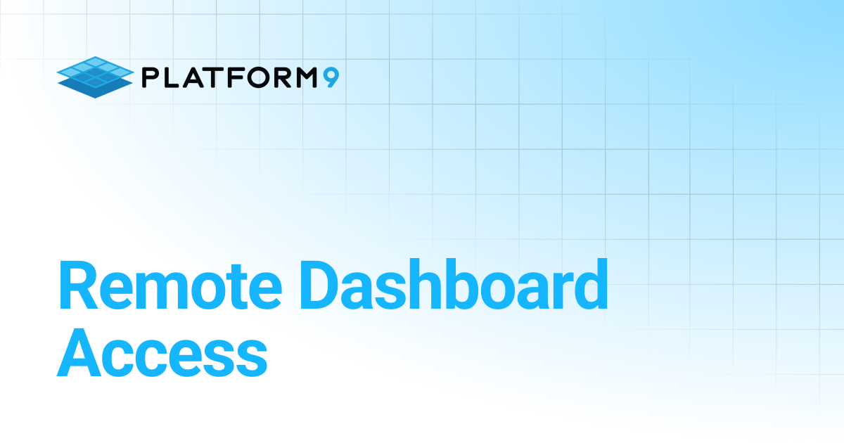 Remote Dashboard Access | Managed Kubernetes | Platform9 Private Cloud ...