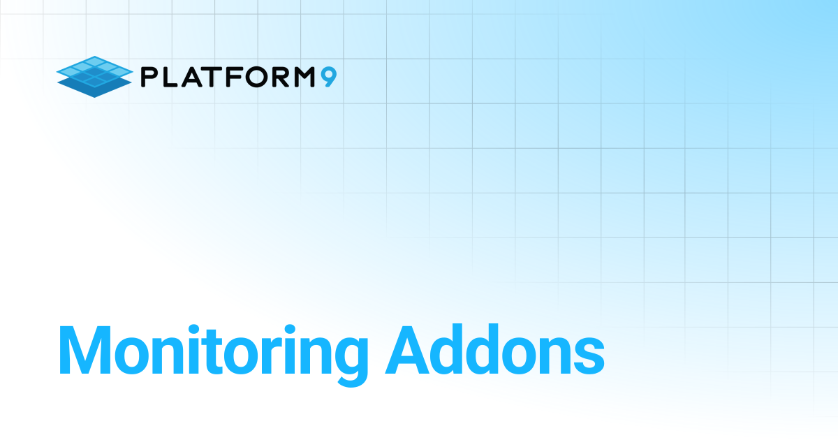 Monitoring Addons | Managed Kubernetes | Platform9 Private Cloud ...