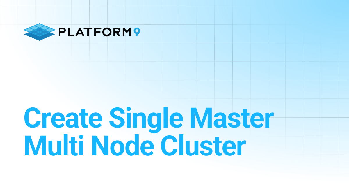 Create Single Master Multi Node Cluster | Managed Kubernetes ...