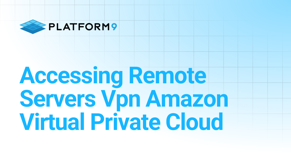 Accessing Remote Servers Vpn Amazon Virtual Private Cloud | Managed ...