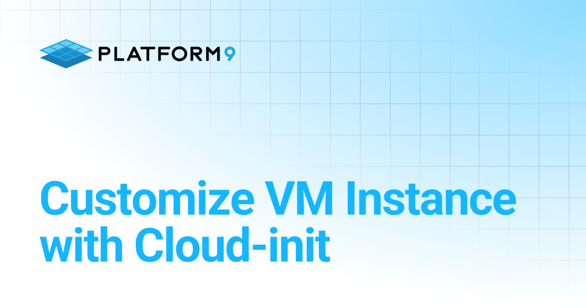 Customize VM Instance with Cloud-init | Managed OpenStack 5.4 ...