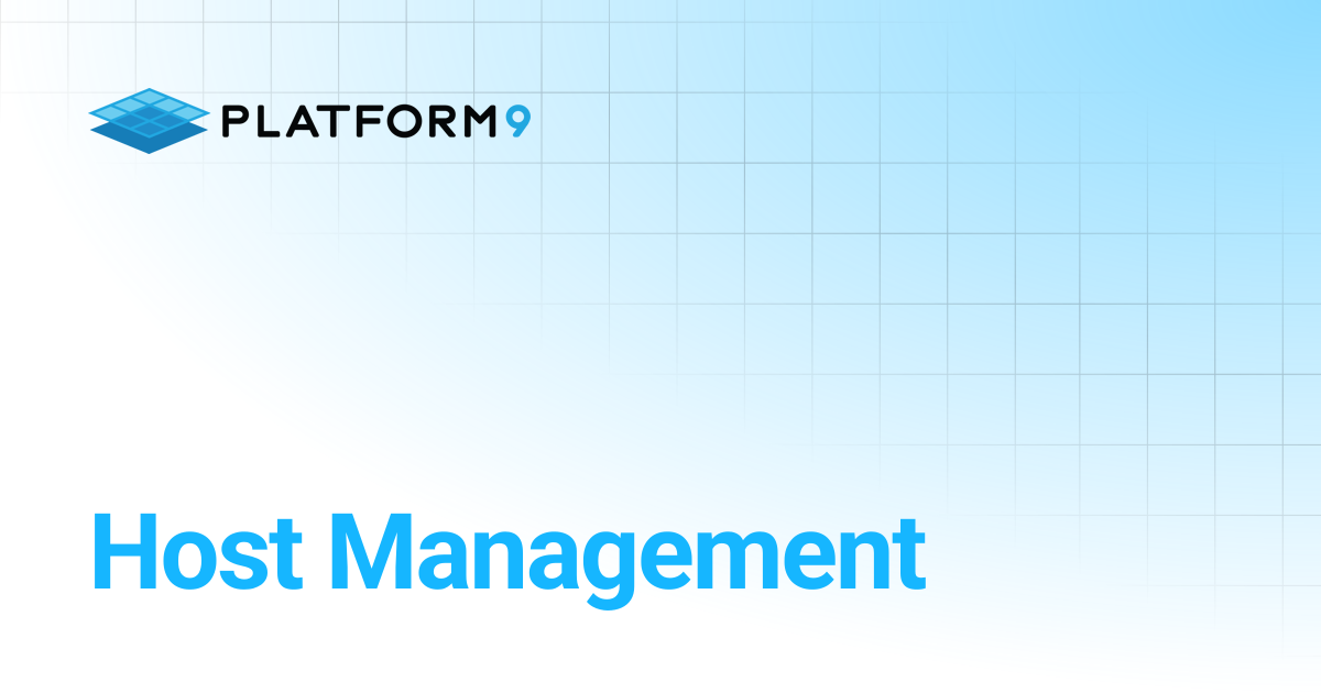 Host Management | Managed OpenStack 5.4 | Platform9 Private Cloud ...
