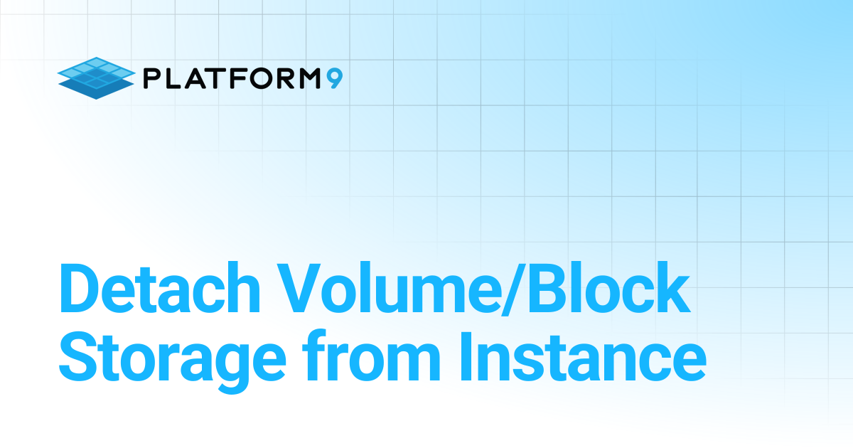 Detach Volume/Block Storage from Instance | Managed OpenStack 5.4 ...