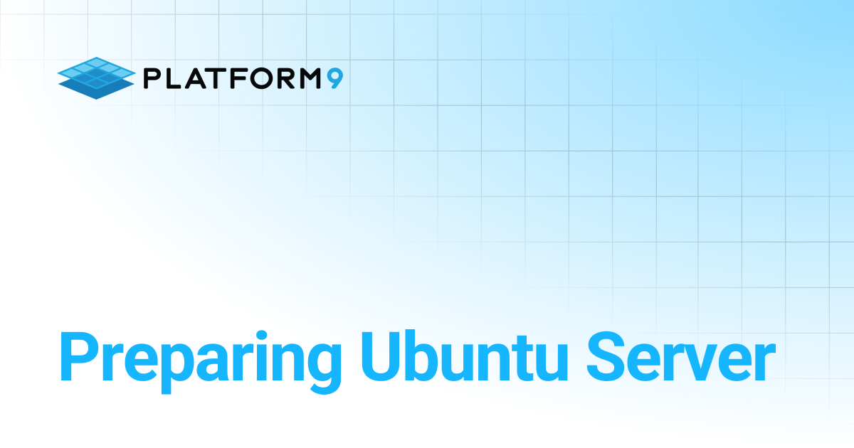 Preparing Ubuntu Server | Managed OpenStack 5.6 | Platform9 Private ...