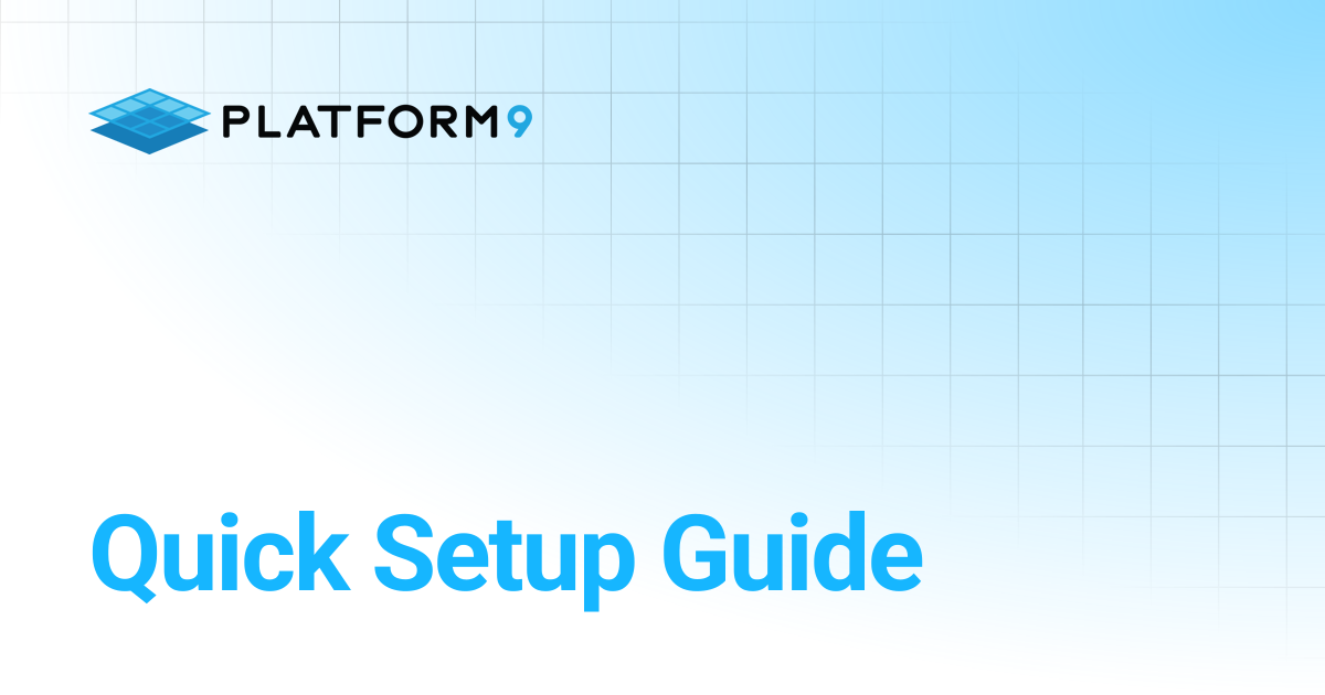 Quick Setup Guide | Managed OpenStack 5.6 | Platform9 Private Cloud ...