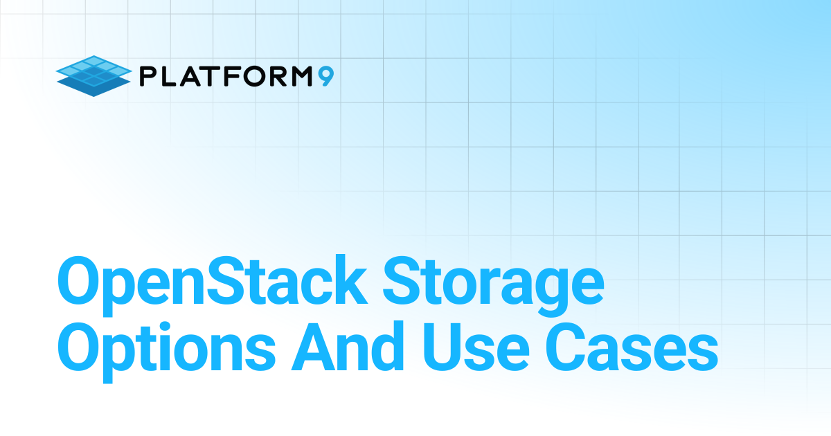 Storage Storage Options | Managed OpenStack 5.8 | Platform9 Private ...