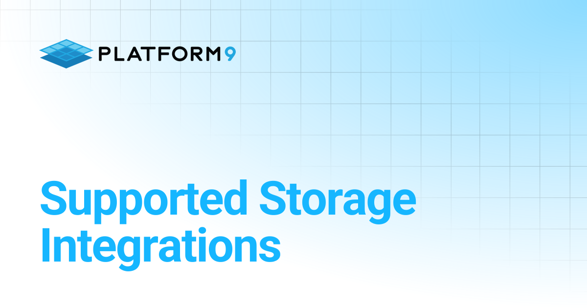 Supported Storage Integrations | Managed OpenStack 5.8 | Platform9 ...