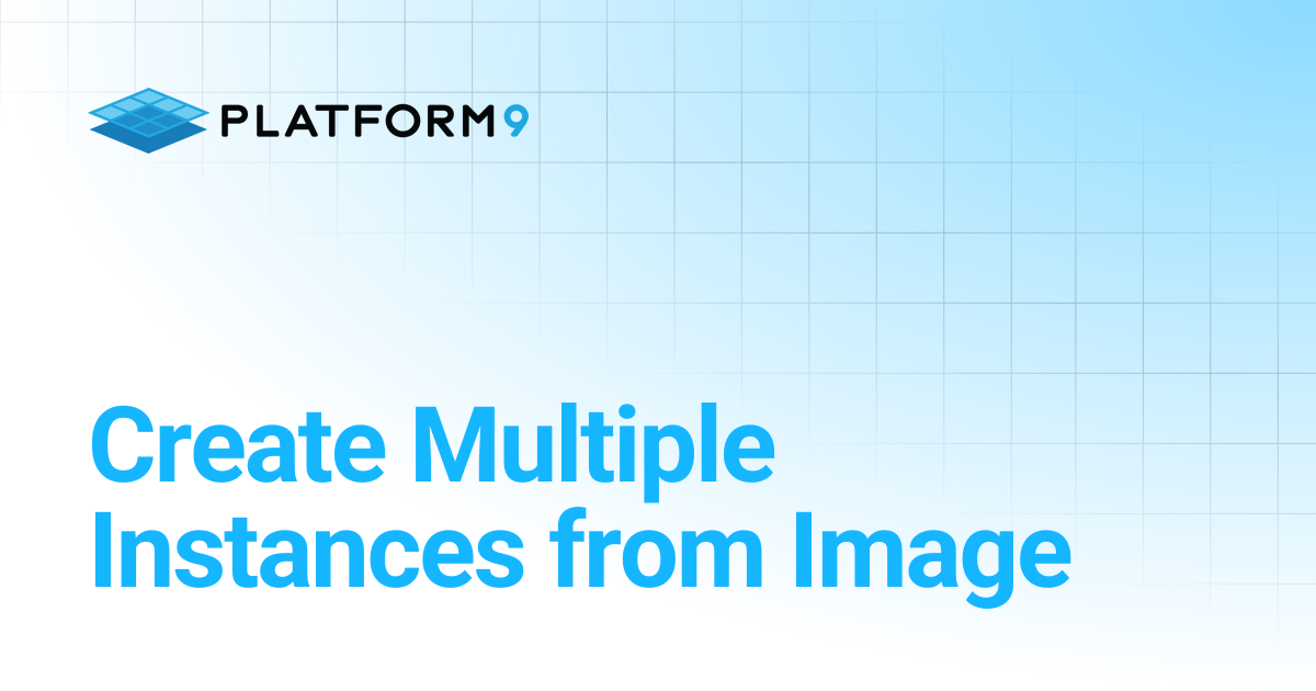 Create Multiple Instances from Image | Managed OpenStack 5.8 ...