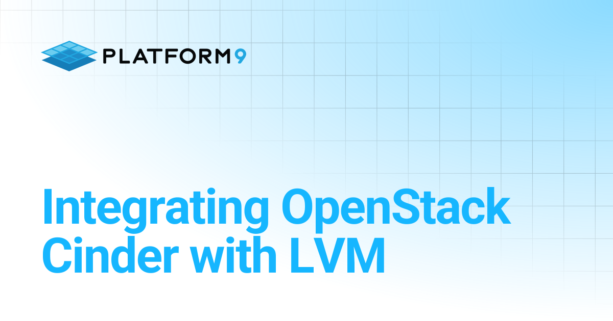 Integrating OpenStack Cinder with LVM | Managed OpenStack | Platform9 ...