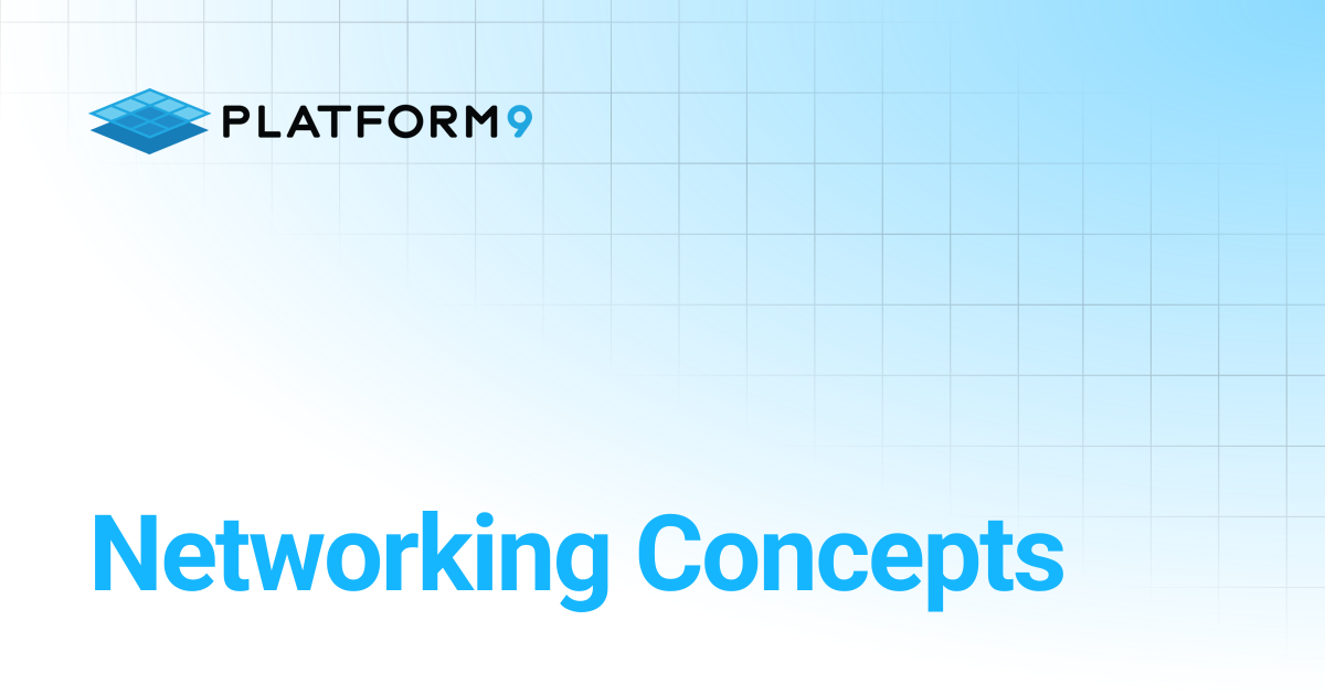 Networking Concepts | Managed OpenStack | Platform9 Private Cloud ...