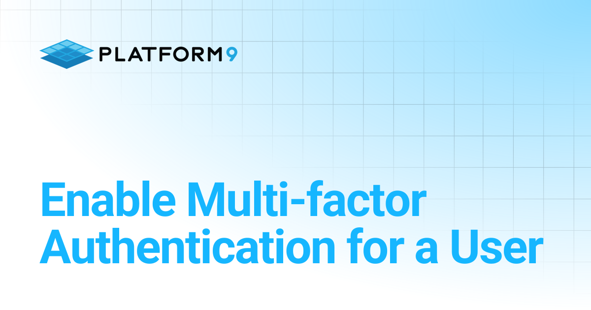 Enable Multi-factor Authentication for a User | Managed OpenStack ...
