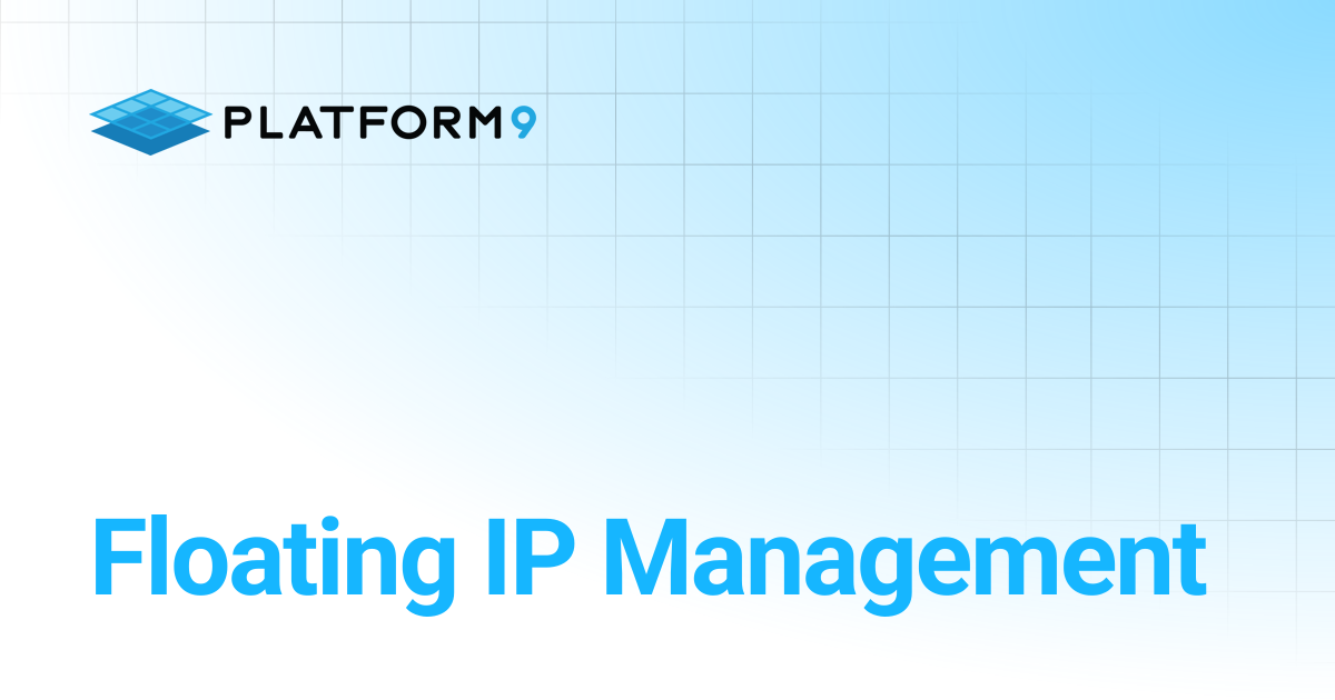 Floating IP Management | Managed OpenStack | Platform9 Private Cloud ...