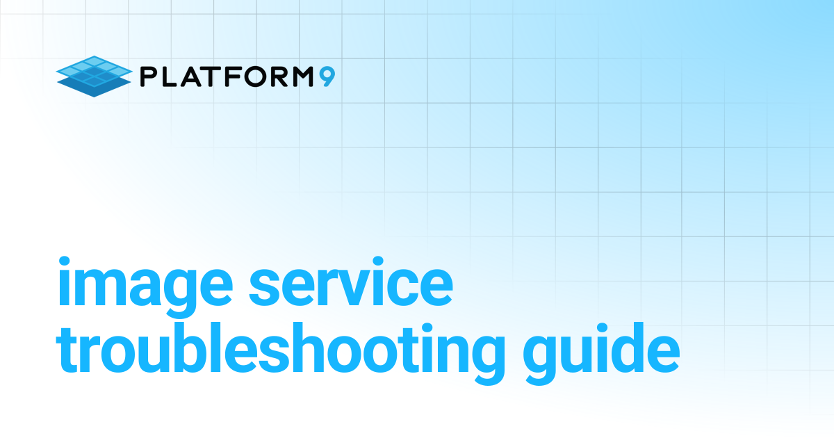 image service troubleshooting guide | Private Cloud Director 2025.10 ...
