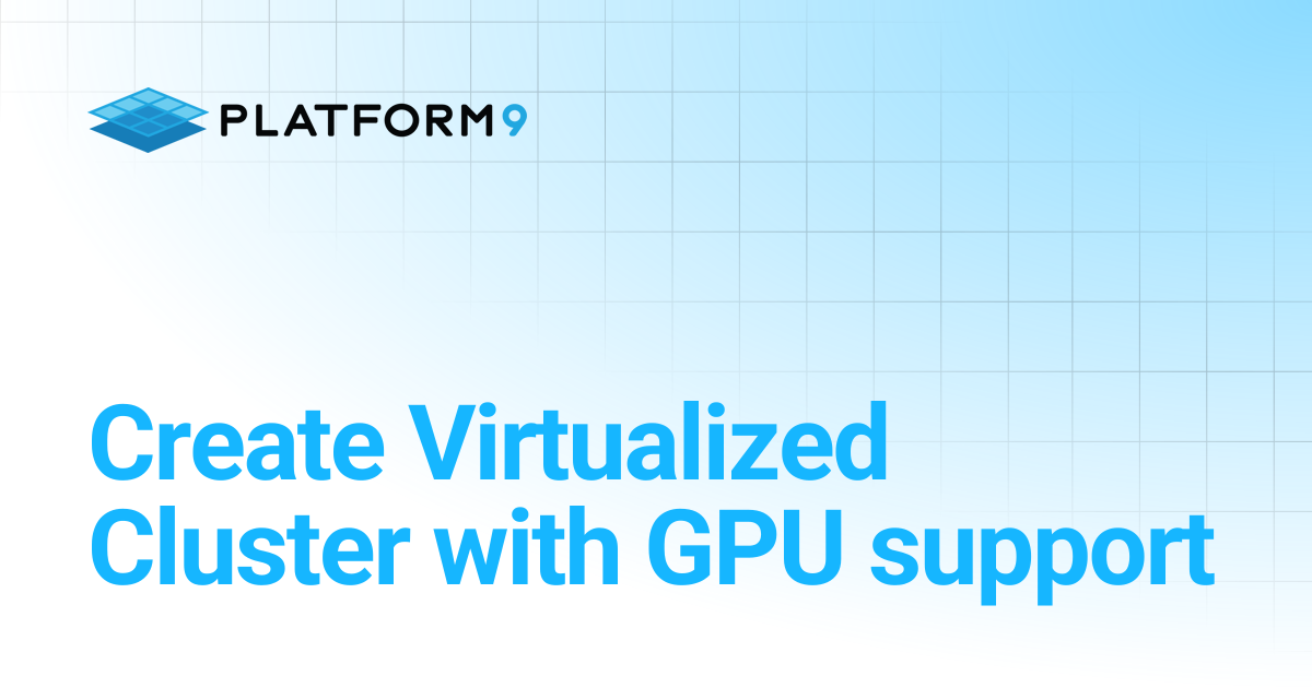Create Virtualized Cluster with GPU support | Private Cloud Director ...