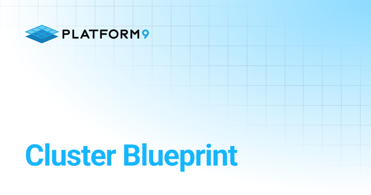 Cluster Blueprint | Private Cloud Director | Platform9 Private Cloud ...