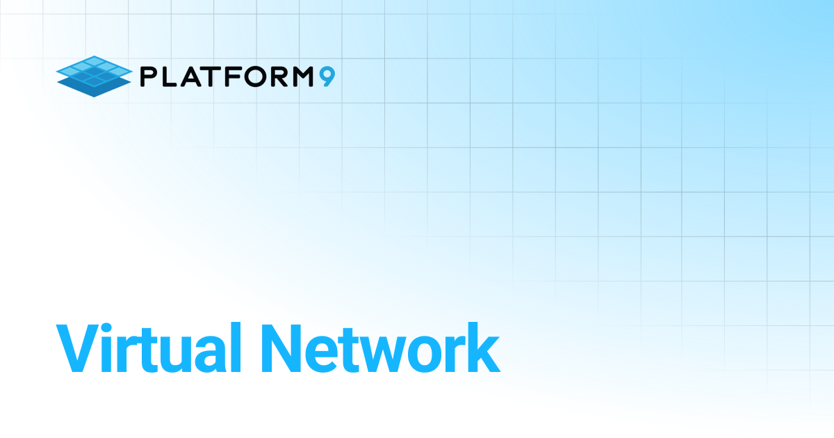 Virtual Network | Private Cloud Director | Platform9 Private Cloud ...
