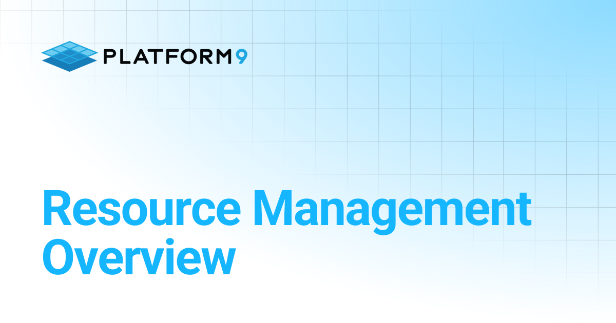 Resource Management Overview | Kubernetes Self Managed Cloud Platform 5 ...